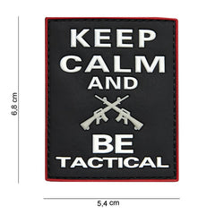 Embleem 3D PVC Keep calm and BE tactical Zwart - Afirmă-ți Mentalitatea Tactică