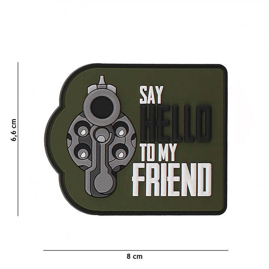 Embleem 3D PVC Say hello to my friend Verde - Afirmă-ți Atitudinea
