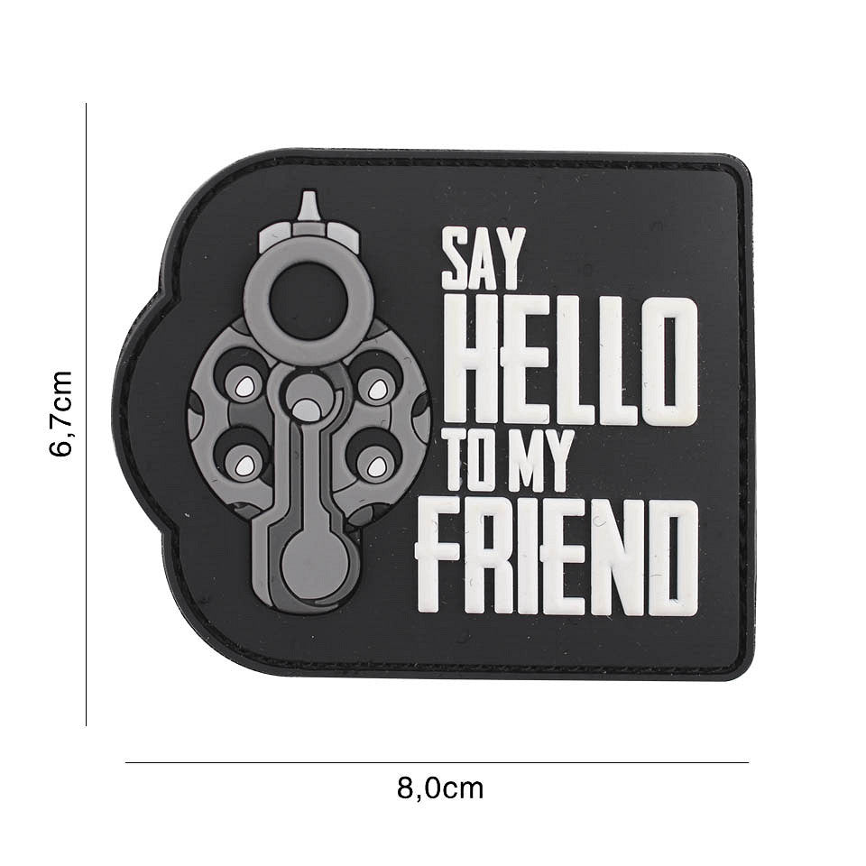 Embleem Say hello to my friend Negru - Exprimă Atitudine Tactica