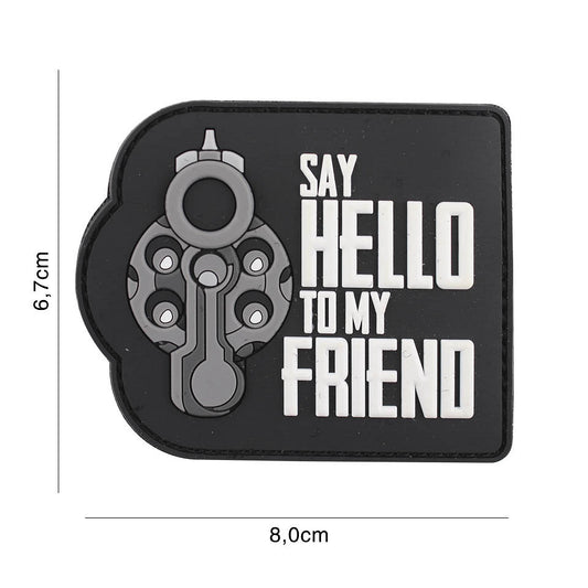 Embleem Say hello to my friend Negru - Exprimă Atitudine Tactica