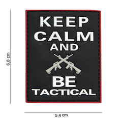 Emblema 3D PVC Keep calm and BE tactical Zwart - Afirmă-ți Mentalitatea Tactică