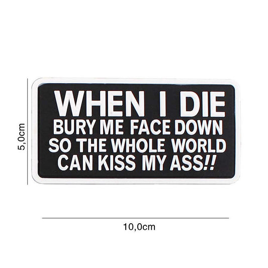 Emblema 3D PVC When I Die #6105 - Exprima-ți Atitudinea Fără Compromis