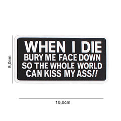 Emblema 3D PVC When I Die #6105 - Exprima-ți Atitudinea Fără Compromis